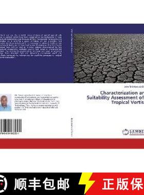 预订 Characterization and Suitability Assessment of a Tropical Vertisol [9783659532221]