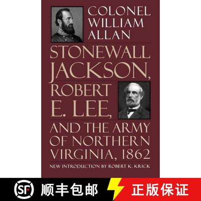 【3-4周达】Stonewall Jackson, Robert E. Lee, and the Army of Northern Virginia, 1862 [9780306806568]