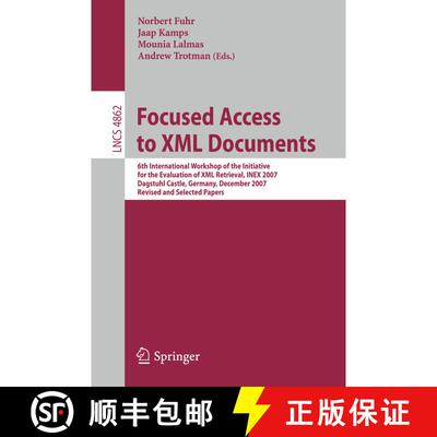 【3-4周达】Focused Access to XML Documents: 6th International Workshop of the Initiative for the Eval... [9783540859017]