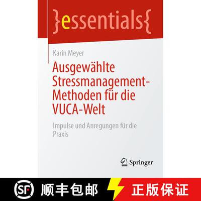 【3-4周达】Ausgewählte Stressmanagement-Methoden für die VUCA-Welt : Impulse und Anregungen für di... [9783658358730]