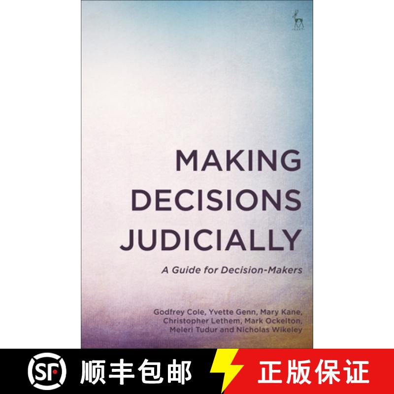 【3-4周达】Making Judicial Decisions: A Practical Guide for Courts  Tribunals  and Other Decision-Mak... [9781509957941]