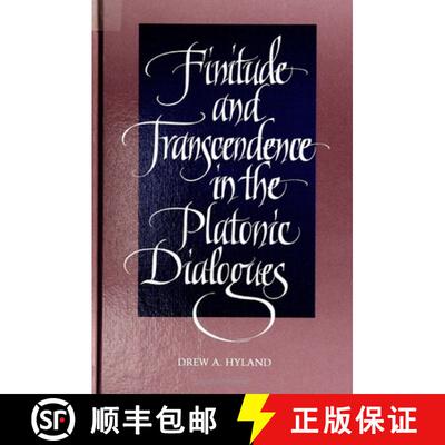 【3-4周达】Finitude and Transcendence in the Platonic Dialogues [9780791425107]