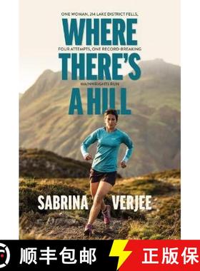 【3-4周达】Where There's a Hill: One woman, 214 Lake District fells, four attempts, one record-breaki... [9781839811463]