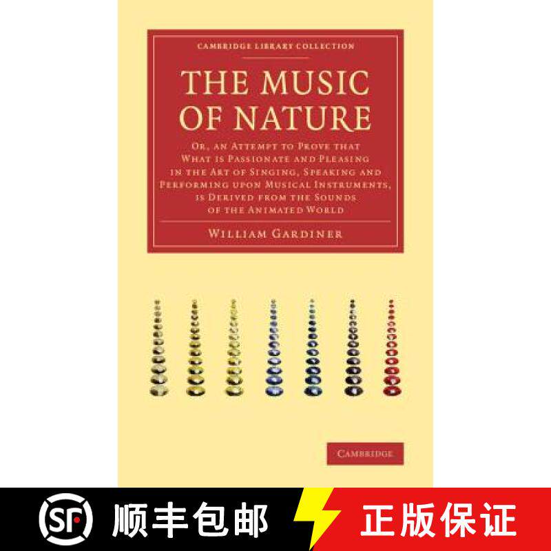 【3-4周达】Music of Nature: Or, An Attempt to Prove that What Is Passionate and Pleasing in the Art o... [9781108002134]