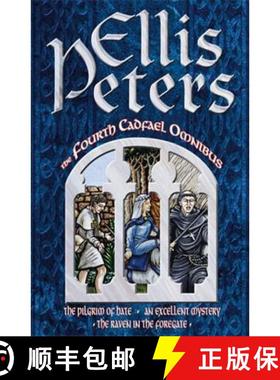 【3-4周达】Fourth Cadfael Omnibus: The Pilgrim of Hate, An Excellent Mystery, The Raven in the Forega... [9780751503920]
