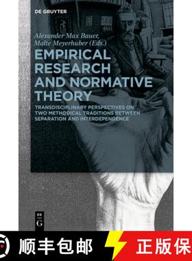 【3-4周达】Empirical Research and Normative Theory: Transdisciplinary Perspectives on Two Methodical ... [9783110777079]