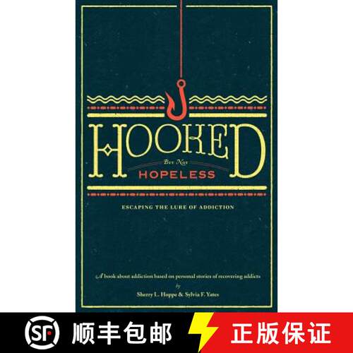 【3-4周达】Hooked but not Hopeless: Escaping the Lure of Addiction [9780984913503]