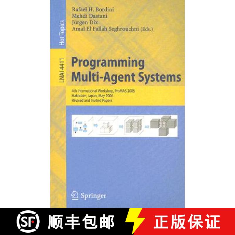 【3-4周达】Programming Multi-Agent-Systems: 4th International Workshop, Promas 2006, Hakodate, Japan,... [9783540719557]