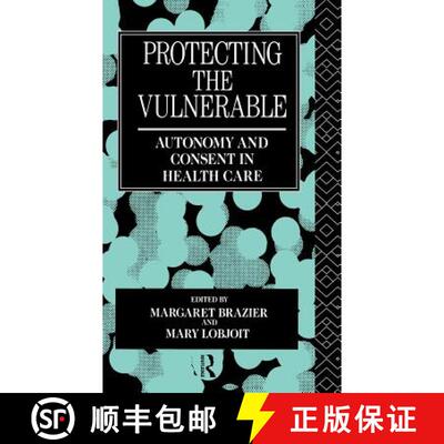 【3-4周达】精装 Protecting the Vulnerable : Autonomy and Consent in Health Care [9780415046978]