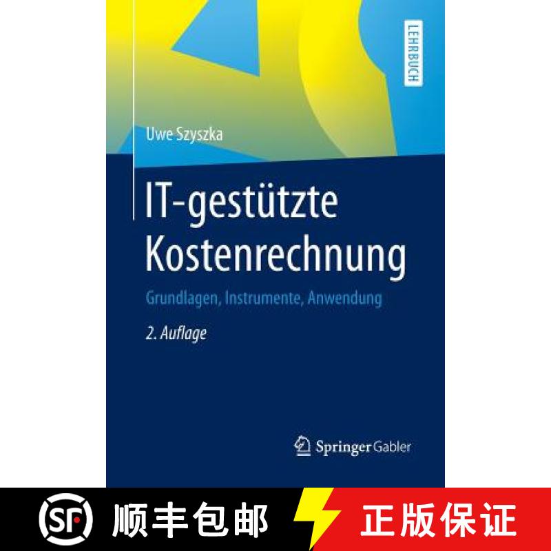 【3-4周达】IT-gestützte Kostenrechnung : Grundlagen, Instrumente, Anwendung [9783658080556]