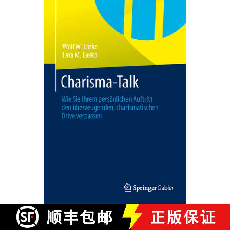 【3-4周达】Charisma-Talk: Wie Sie Ihrem Persönlichen Auftritt Den Überzeugenden, Charismatischen Dr... [9783658029838]