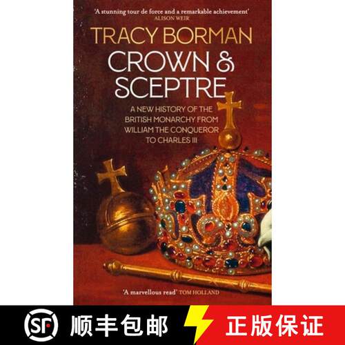 【3-4周达】Crown & Sceptre : A New History of the British Monarchy from William the Conqueror to Char... [9781529339536]