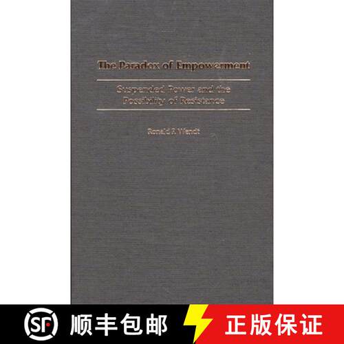 【3-4周达】精装 The Paradox of Empowerment: Suspended Power and the Possibility of Resistance [9780275972332]