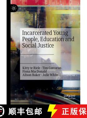 【3-4周达】Incarcerated Young People, Education and Social Justice [9783031231315]