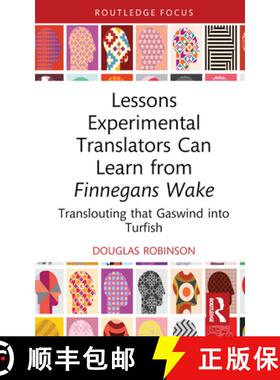 【3-4周达】Lessons Experimental Translators Can Learn from Finnegan's Wake: Translouting that Gaswind... [9781032746869]