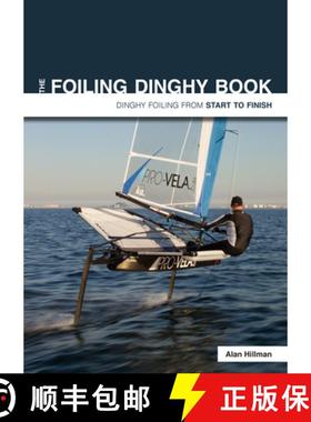 【3-4周达】Foiling Dinghy Book - Dinghy Foiling from Start to Finish: Dinghy Foiling from Start to Fi... [9781912177035]