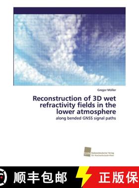 预订 Reconstruction of 3D wet refractivity fields in the lower atmosphere [9786202320580]