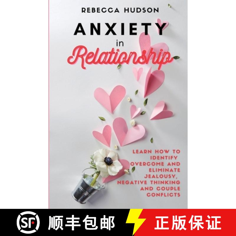 【3-4周达】Anxiety In Relationship: Learn How to Identify, overcome and eliminate Jealousy, Negative ... [9781914128042]
