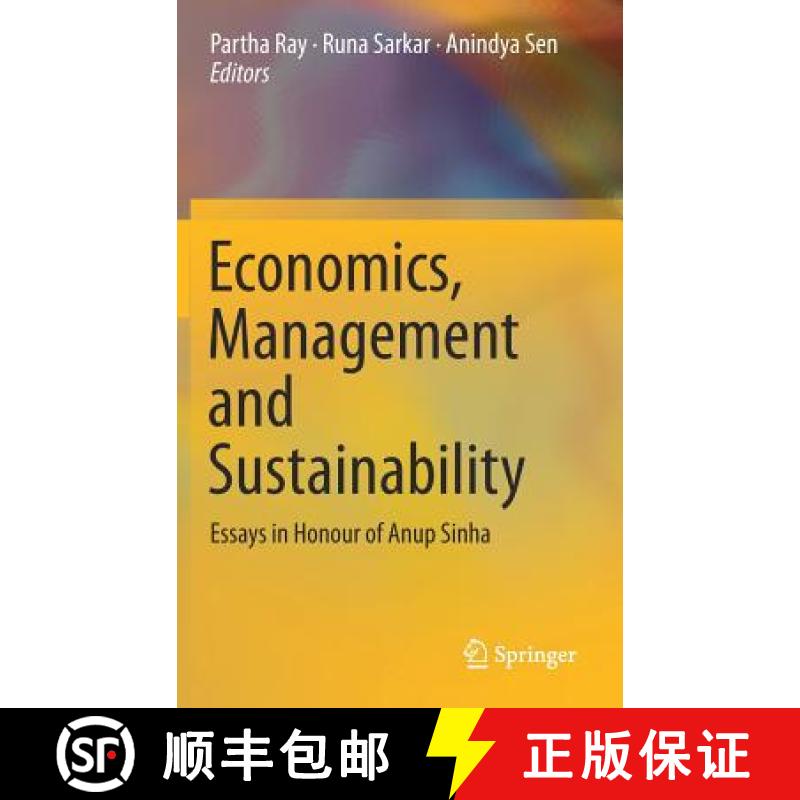 【3-4周达】Economics, Management and Sustainability : Essays in Honour of Anup Sinha [9789811318931]