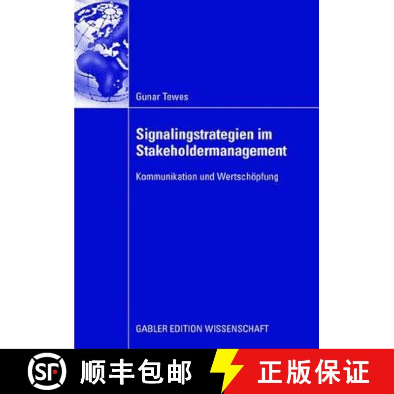【3-4周达】Signalingstrategien im Stakeholdermanagement : Kommunikation und Wertschöpfung [9783834909688]