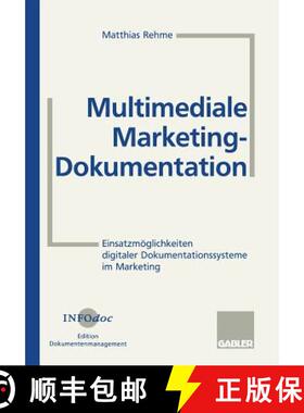 【3-4周达】Multimediale Marketing-Dokumentation : Einsatzmöglichkeiten digitaler Dokumentationssyste... [9783409129138]