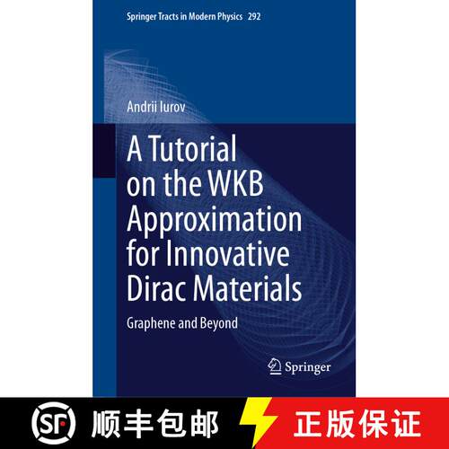 【3-4周达】精装 A Tutorial on the WKB Approximation for Innovative Dirac Materials : Graphene and Beyond [9783031600647]