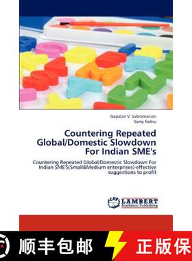 预订 Countering Repeated Global/Domestic Slowdown for Indian Sme's [9783659232091]