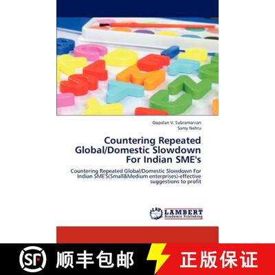 预订 Countering Repeated Global/Domestic Slowdown for Indian Sme's [9783659232091]