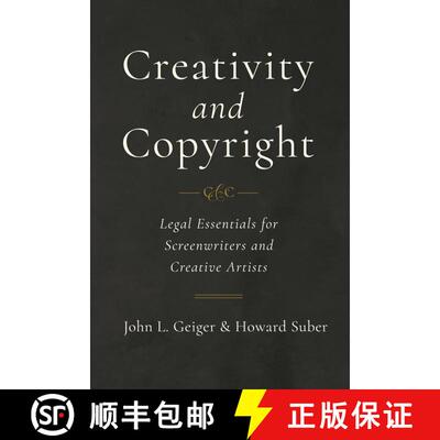 【3-4周达】Creativity and Copyright – Legal Essentials for Screenwriters and Creative Artists (First... [9780520303522]