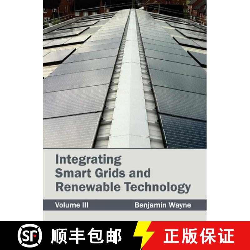 【2-3周达】Integrating Smart Grids and Renewable Technology: Volume III [9781632383006]
