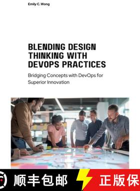 预订 Blending Design Thinking with DevOps Practices: Bridging Concepts with DevOps for Superior Innov... [9783384168368]