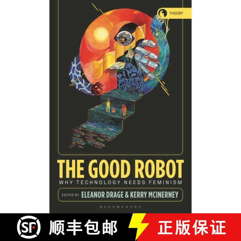 【3-4周达】The Good Robot: Why Technology Needs Feminism [9781350399952]