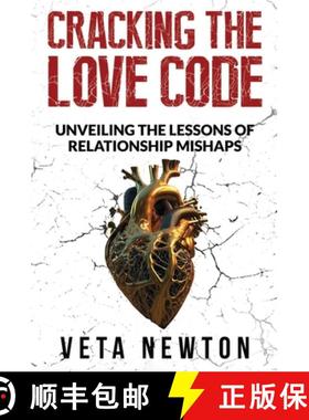预订 CRACKING THE LOVE CODE : Unveiling The Lessons of Relationship Mishaps [9781637926154]