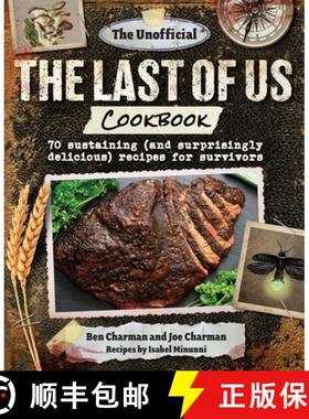【3-4周达】The Unofficial the Last of Us Cookbook: 70 Sustaining (and Surprisingly Delicious) Recipes... [9781956403770]