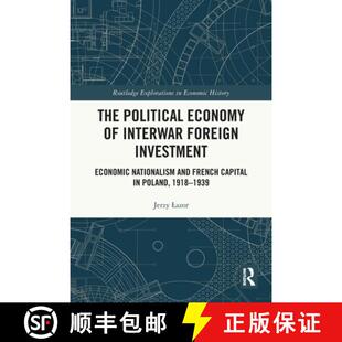 【3-4周达】The Political Economy of Interwar Foreign Investment: Economic Nationalism and French Capi... [9781032451435]