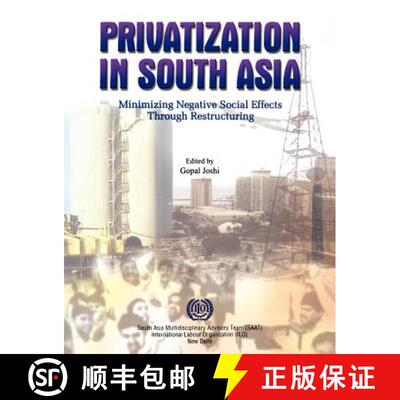 【3-4周达】Privatization in South Asia: Minimizing negative social effects through restructuring [9789221119012]