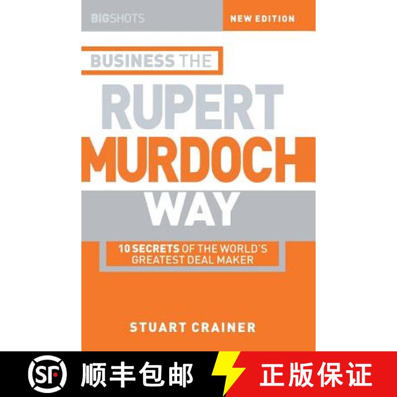 【2-3周达】Business The Rupert Murdoch Way 2E - 10 Secrets Of The Worlds Greatest Dealmaker [Wiley经管] [9781841121505]