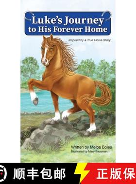 预订 Luke's Journey to His Forever Home: Inspired by a True Horse story [9781917306096]