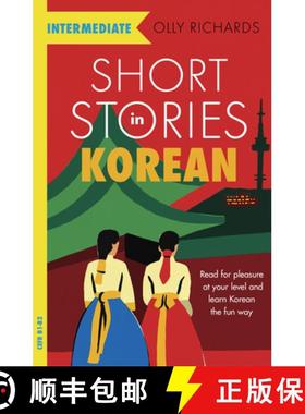 【3-4周达】Short Stories in Korean for Intermediate Learners: Read for pleasure at your level, expand... [9781529303056]