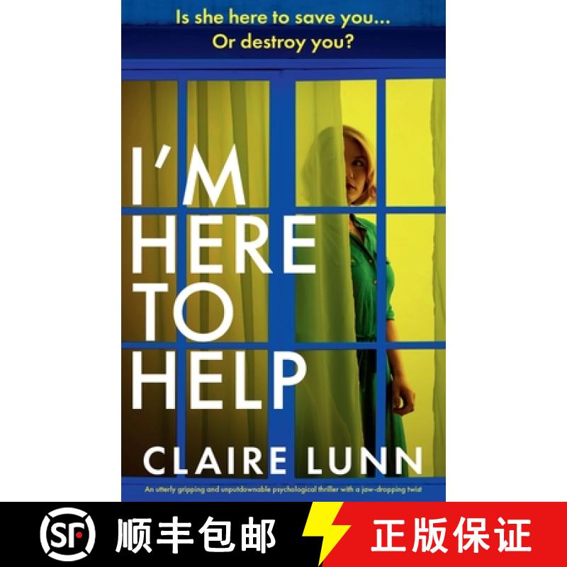 【3-4周达】I'm Here to Help: An utterly gripping and unputdownable psychological thriller with a jaw-... [9781836182597]