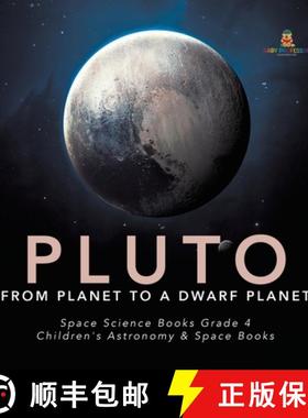 【3-4周达】Pluto : From Planet to a Dwarf Planet | Space Science Books Grade 4 | Children's Astronomy... [9781541975637]