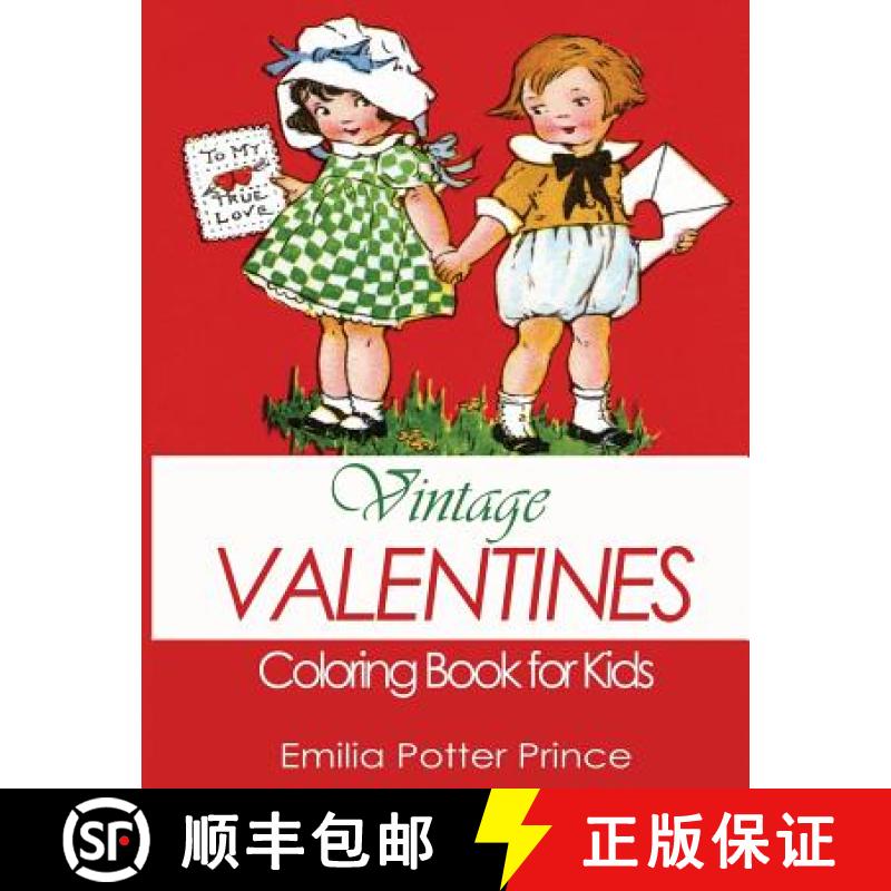 【3-4周达】Vintage Valentines Coloring Book for Kids: A Delightful Collection for Girls, Boys and Gro... [9781630224998]