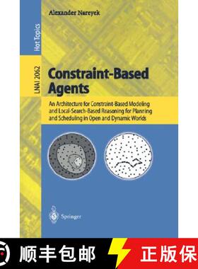 【3-4周达】Constraint-based Agents: An Architecture for Constraint-based Modeling and Local-search-ba... [9783540422587]