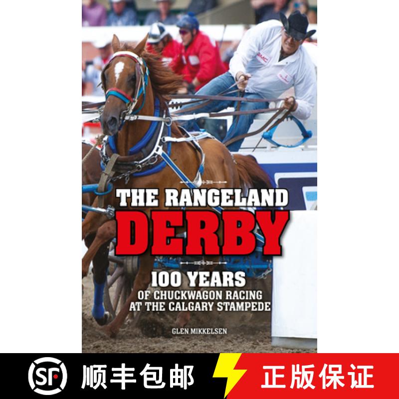 【3-4周达】The Rangeland Derby: 100 Years of Chuckwagon Racing at the Calgary Stampede [9781773110134]