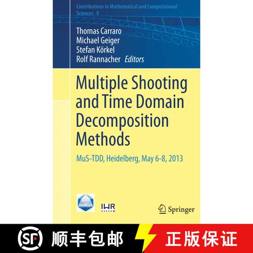 【3-4周达】Multiple Shooting and Time Domain Decomposition Methods : MuS-TDD, Heidelberg, May 6-8, 20... [9783319373638]