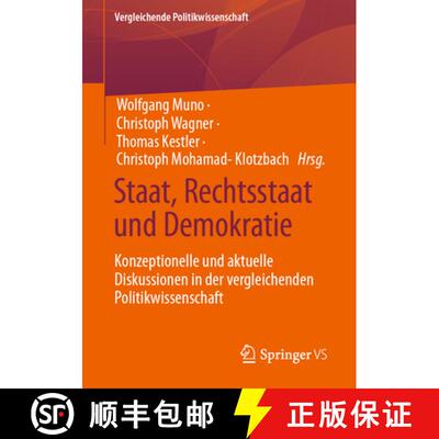 【3-4周达】Staat, Rechtsstaat und Demokratie : Konzeptionelle und aktuelle Diskussionen in der vergle... [9783658387587]