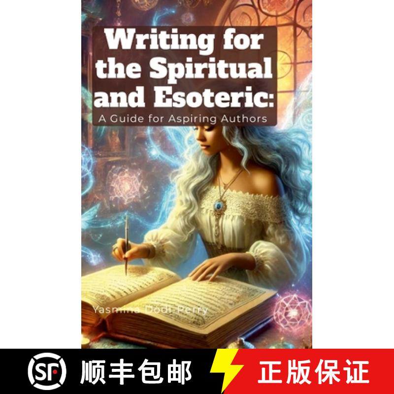 【2-3周达】Writing for the Spiritual and Esoteric: A Guide for Aspiring Authors [9781304238238]