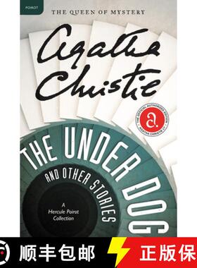【3-4周达】The Under Dog and Other Stories: A Hercule Poirot Mystery: The Official Authorized Edition [9780062094421]
