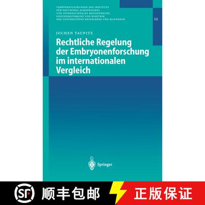 【3-4周达】Rechtliche Regelung der Embryonenforschung im internationalen Vergleich [9783540441519]