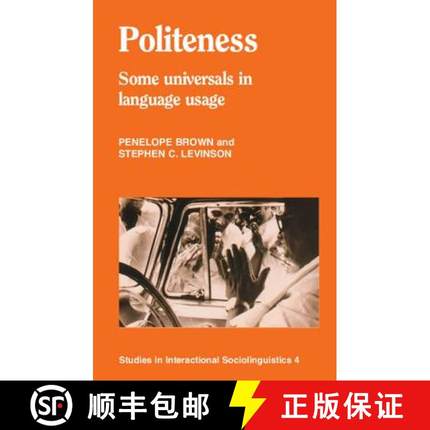 【3-4周达】Politeness: Some Universals in Language Usage - Politeness: Some Universals in Language Usage [9780521313551]
